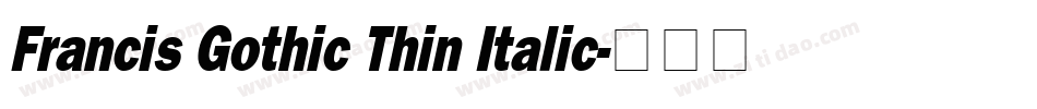 Francis Gothic Thin Italic字体转换
